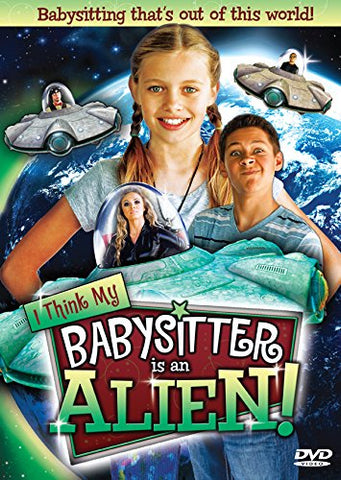 I Think My Babysitter Is An Alien [DVD]