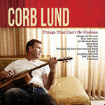 Things That Can'T Be Undone [Audio CD] LUND, CORB