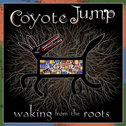 Waking from the Roots [Audio CD] Coyote Jump