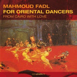 For Oriental Dancers: From Cairo With Love [Audio CD] Mahmoud Fadl, percussion