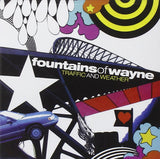 TRAFFIC & WEATHER / FOUNTAINS OF WAYNE - CA