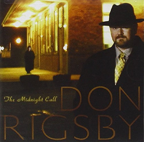 Midnight Call [Audio CD] Don Rigsby; Ben Isaacs; Stuart Duncan; Kenny Malone; Jim Hurst; Jeff White; Larry Cordle; Kim