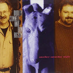 Another Saturday Night [Audio CD] Dudley Connell; Don Rigsby and Randy Kohrs