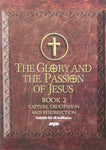 The Glory and The Passion of Jesus, Book 2: Capture, Crucifixion and Resurrection [DVD]