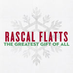 GREATEST GIFT OF ALL / RASCAL FLATS - CA
