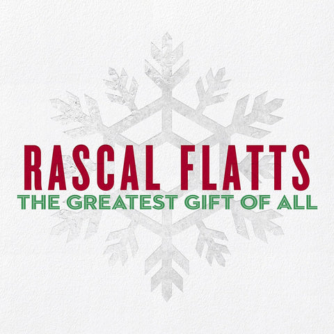 GREATEST GIFT OF ALL / RASCAL FLATS - CA