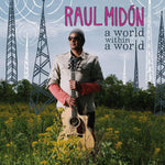 A WORLD WITHIN A WORLD / RAUL MIDON - CA