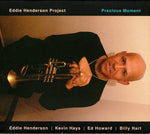 Precious Moment [Audio CD] Eddie Henderson; Eddie Henderson Project; Billy Hart; Kevin Hays; Ed Howard; Irving Gordon;