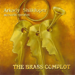Arkady Shilkloper Acoustic Quartet ‎[Audio CD] The Brass Complot