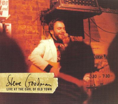 Live at the Earl of Old Town [Audio CD] Steve Goodman