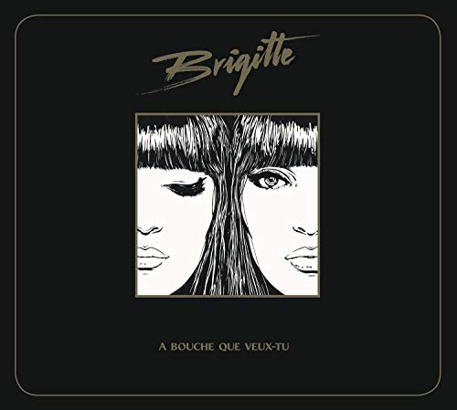A Bouche Que Veux-Tu [Audio CD] Brigitte