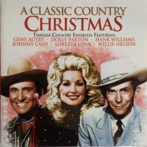 A Classic Country Christmas [2009][Target] [Audio CD] Dolly Parton; Jimmy Dean; Gene Autry; Willie Nelson; Johnny Cash; George Jones & Tammy Wynette; Hank Williams; George Jones; Brenda Lee and Marty Robbins