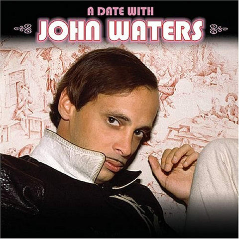 A Date With John Waters [Audio CD] Various Artists