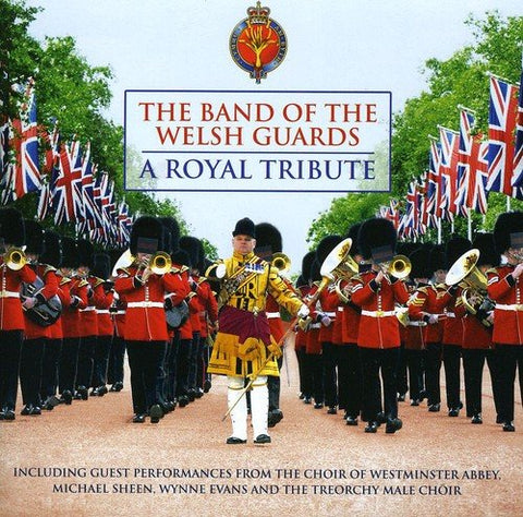 A Royal Tribute [Audio CD] The Band Of The Welsh Guard