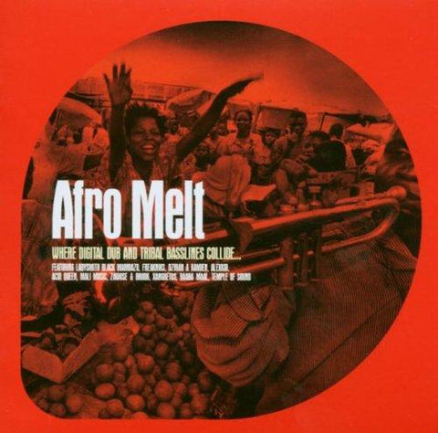 Afro Melt [Audio CD] Ladysmith Black Mombazo; Freakniks; dZihan & Kamien; Acid Queen; Mali Music; Alexkid; Xangbelos; Dr. Hukwe Zawose & Michael Brook; Baaba Maal and Temple of Sound