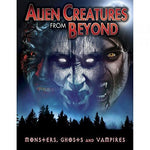 Alien Creatures From Beyond: Monsters. Ghosts And Vampires [DVD]