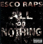 All or Nothing [Audio CD] Esco Raps