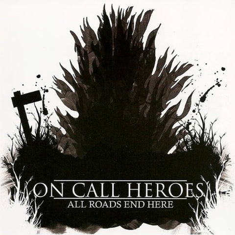All Roads End Here [Audio CD] On Call Heroes