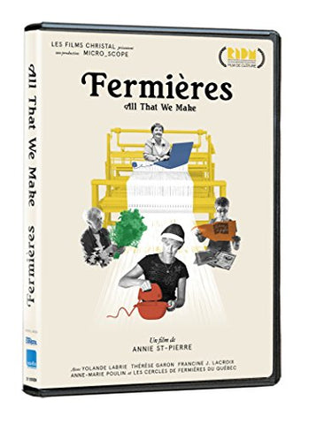 All That We Make / Fermieres (Version française) [DVD]