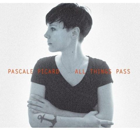 All Things Pass [Audio CD] Pascale Picard