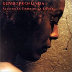 Alto En La Fiebre De La Rumba (A Calm in the Fire of Dances) [Audio CD] Deep Rumba
