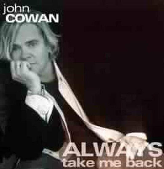 Always Take Me Back [Audio CD] John Cowan
