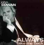 Always Take Me Back [Audio CD] John Cowan