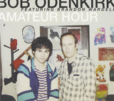 Amateur Hour [Audio CD] Bob Odenkirk