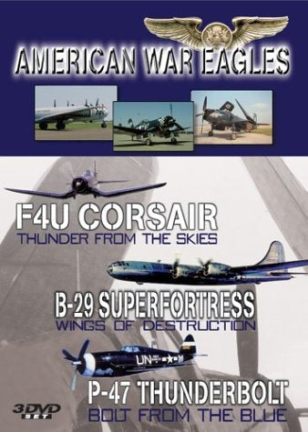 American War Eagles: Box Set (includes F4U Corsair, B-29 Superfortress and P-47 Thunderbolt) [DVD]