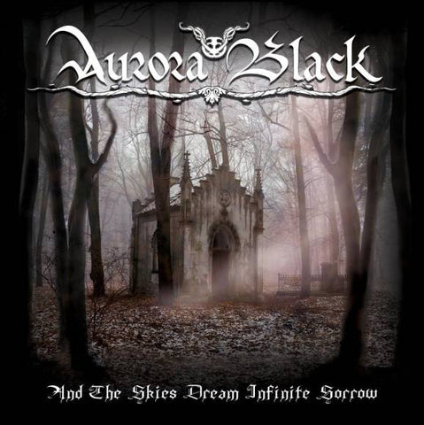 And the Skies Dream Infinite Sorrow [Audio CD] AURORA BLACK