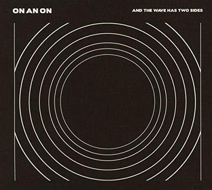 And The Wave Has Two Sides [Audio CD] ON AN ON