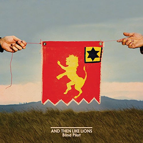 And Then Like Lions [Audio CD] Blind Pilot
