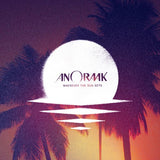 Anoraak: Wherever the Sun Sets [Audio CD] Anoraak