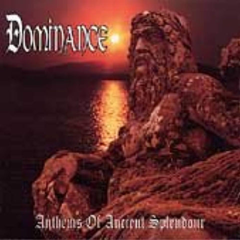 Anthems of Ancient Splendour [Audio CD] Dominance
