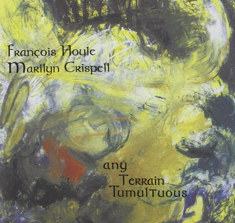 Any Terrain Tumultuous [Audio CD] Houle, Francois and Crispell, Marilyn