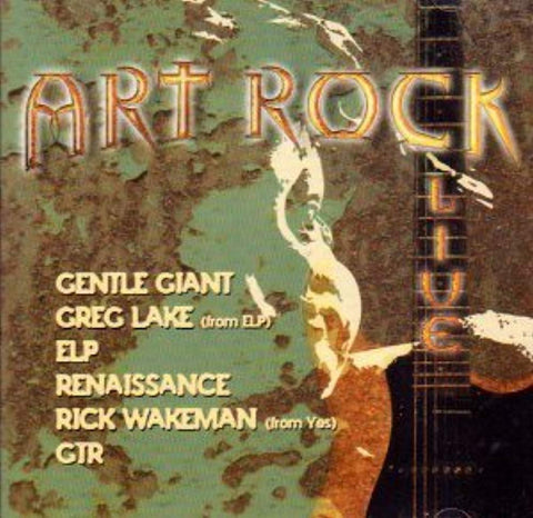 Art Rock Live [Audio CD] Gentle Giant; Greg Lake; ELP; Renaissance; Rick Wakeman and GTR