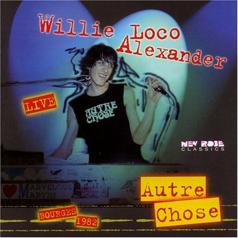 Autre Chose: Live Bourges 1982 [Audio CD] ALEXANDER,WILLIE LOCO & THE CONDESSIONS