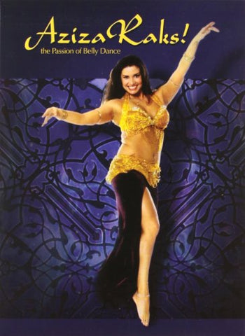 Aziza Raks!: The Passion Of Bellydance [DVD]