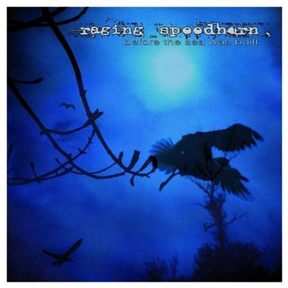 Before the Sea Was Built [Audio CD] Raging Speedhorn