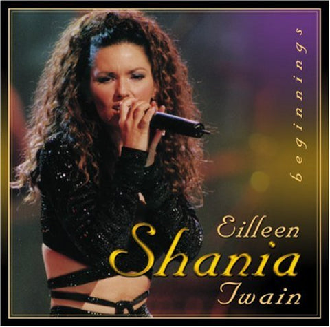 Beginnings [Audio CD] Shania Twain