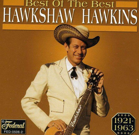 Best of the Best 1921-1963 [Audio CD] Hawkshaw Hawkins