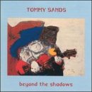 Beyond the Shadows [Audio CD] Sands, Tommy