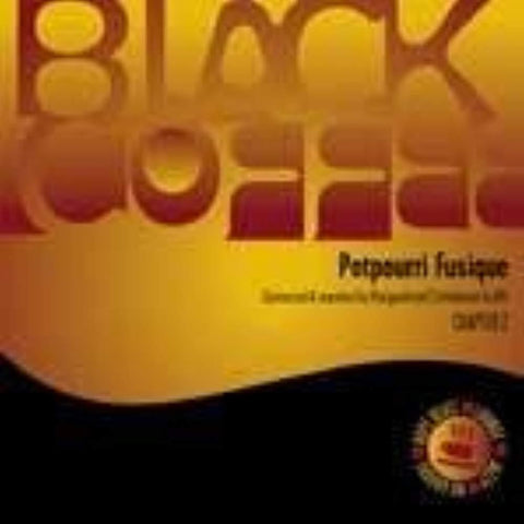 Black Coffee, Chapter 2: Potpourri Fusique [Audio CD] Various Artists; Stereotype; De-Phazz; Muki; City Liquors; Las Gammas; Walkner Mostl; Badmarsh & Shri; Mo Horizons and Thievery Corporation