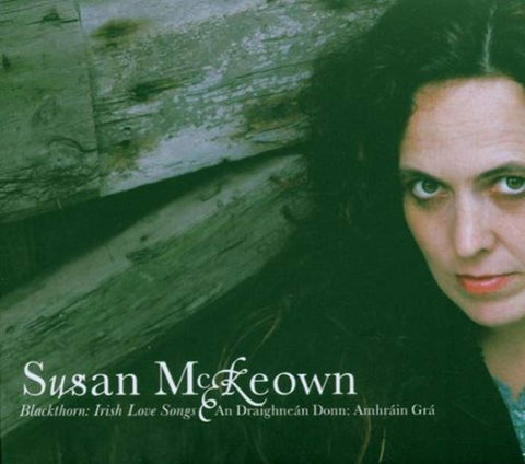 Blackthorn: Irish Love Songs [Audio CD] Mckeown, Susan and McKeown, Susan
