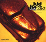 Blues Project [Audio CD] Kid Loco