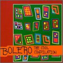 Bolero: Cool Compilation [Audio CD] Various Artists