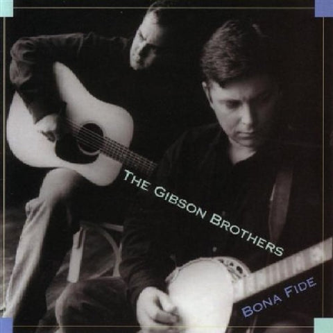 Bona Fide [Audio CD] Gibson Brothers