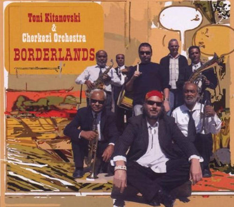 Borderlands [Audio CD] Toni Kitanovski & C