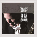 Bring on the Storm [Audio CD] Charlie A'Court