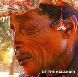 Bushmen of the Kalahari [Audio CD] Bushmen of the Kalahari